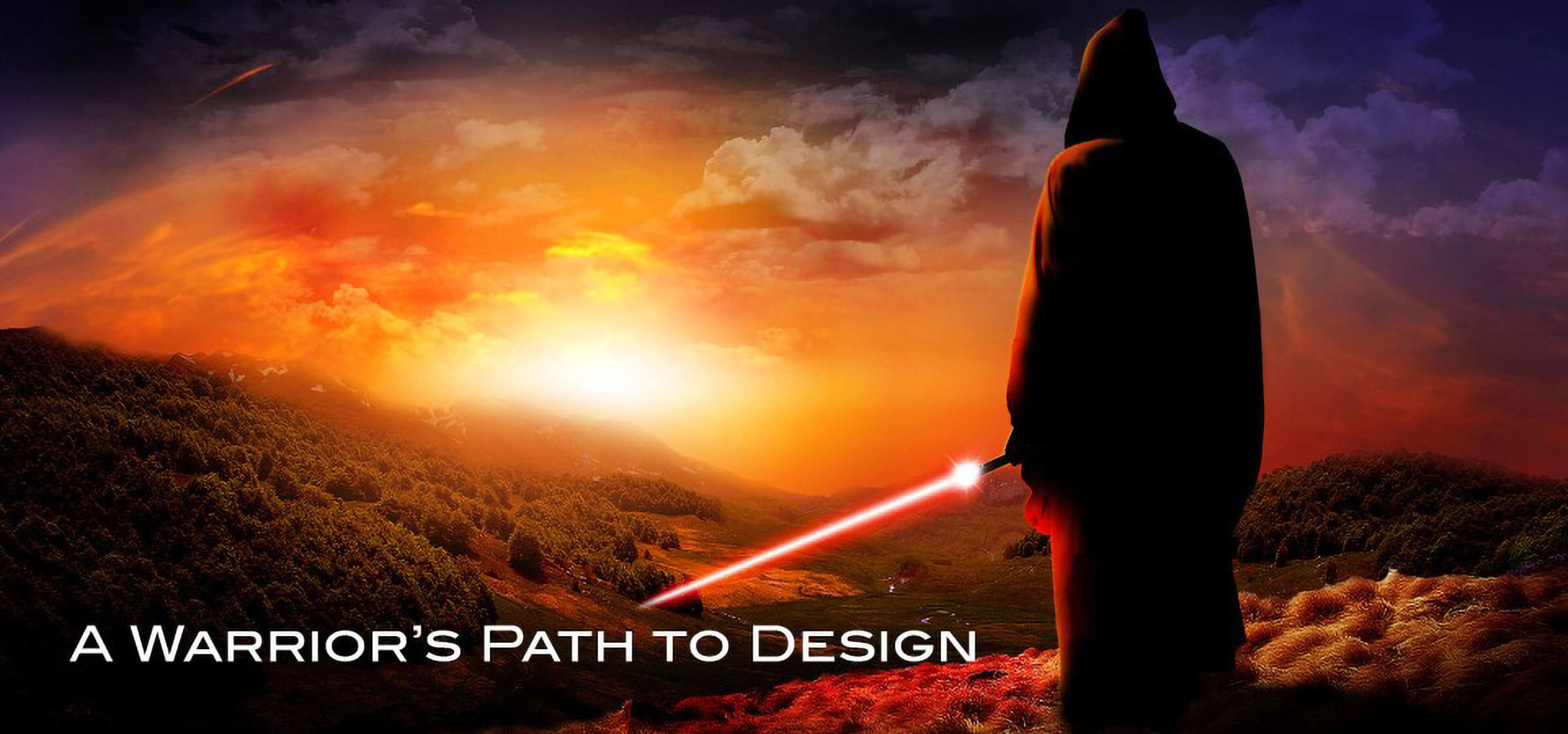 A Warriors Path To Design